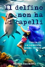 Il delfino non ha i capelli