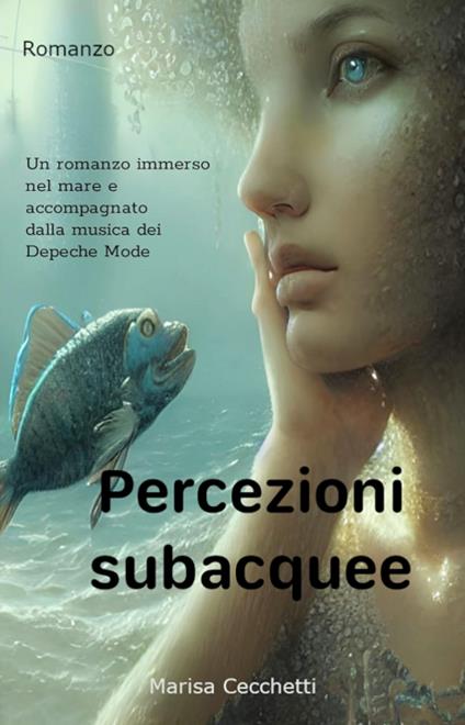 Percezioni subacquee - Marisa Cecchetti - ebook