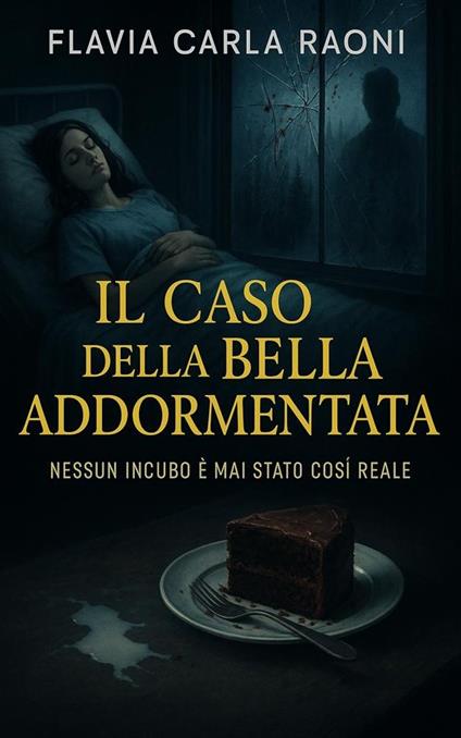IL CASO DELLA BELLA ADDORMENTATA - FLAVIA CARLA RAONI - ebook