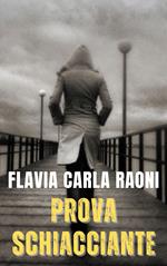 PROVA SCHIACCIANTE