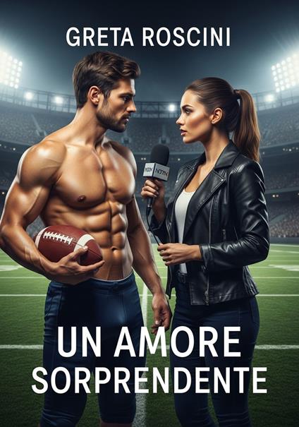 Un amore sorprendente - Greta Roscini - ebook