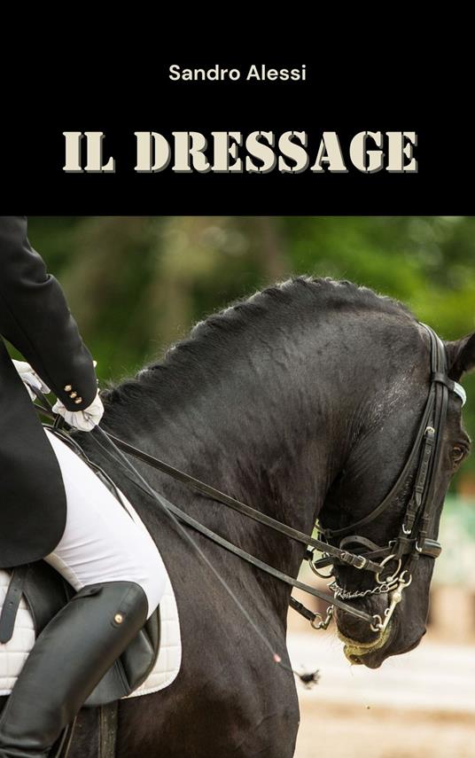 Il Dressage - Sandro Alessi - ebook