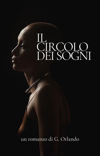 IL CIRCOLO DEI SOGNI - Gennaro Orlando - ebook
