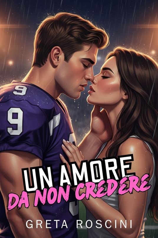 Un amore da non credere - Greta Roscini - ebook