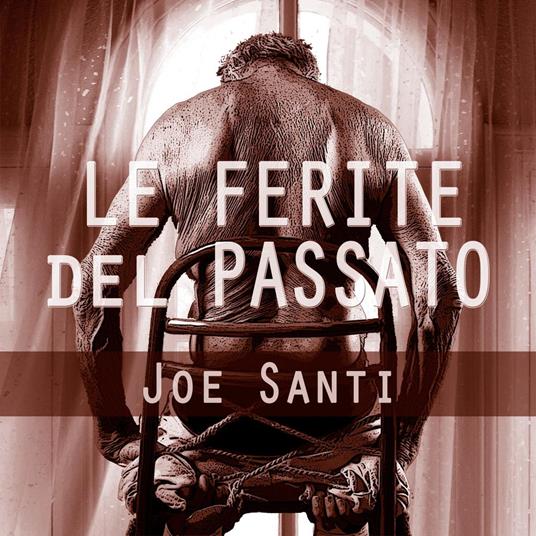 LE FERITE DEL PASSATO