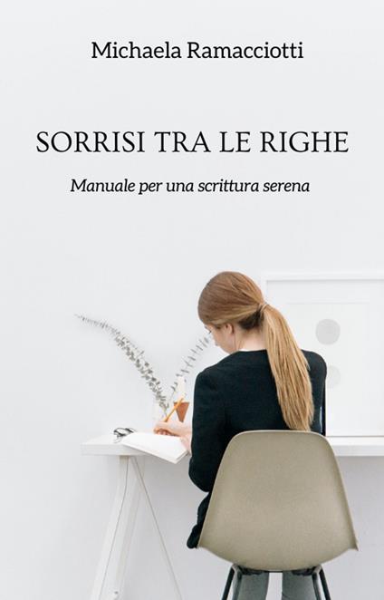 Sorrisi tra le righe - Michaela Ramacciotti - ebook