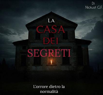 La casa dei segreti - Nickust G.f. - ebook