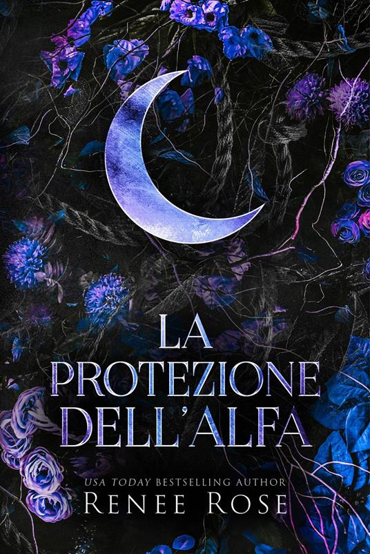La protezione dell’Alfa - Renee Rose - ebook