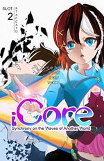 iCORE Synchrony on the Waves of Another World (light novel)