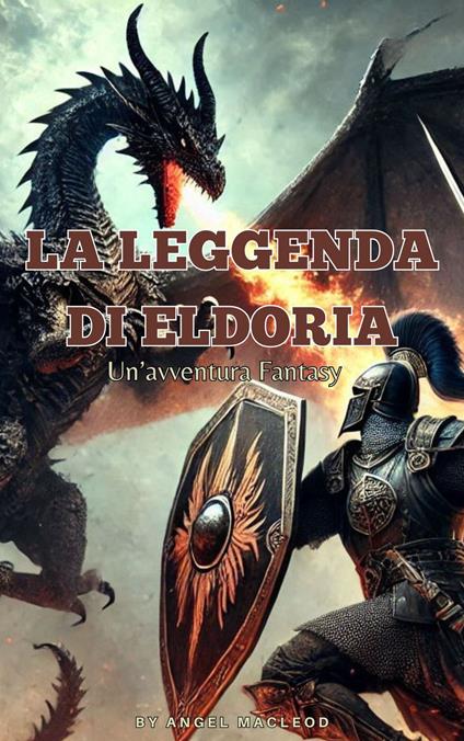 La leggenda di Eldoria - Angel MacLeod - ebook