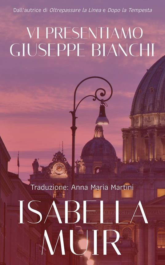Vi Presentiamo Giuseppe Bianchi - Isabella Muir - ebook