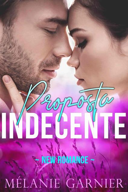 Proposta Indecente - Mélanie Garnier - ebook