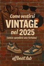 Come vestirsi vintage con stile nel 2025 – (senza spendere una fortuna)