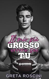 Il mio più grosso errore sei tu
