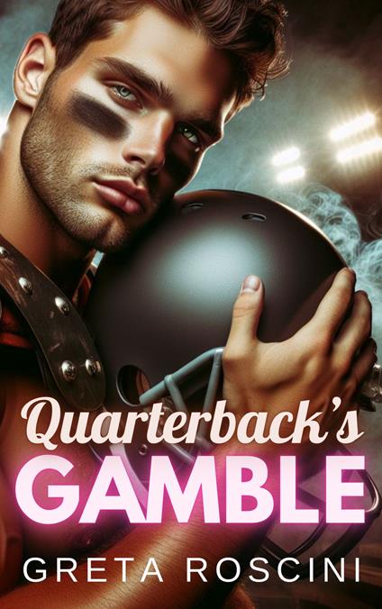 Quarterback's Gamble - Greta Roscini - ebook