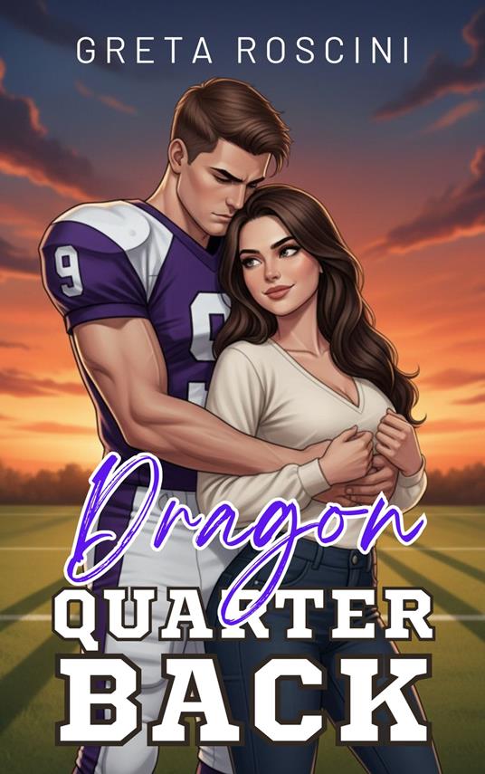 Dragon Quarterback - Greta Roscini - ebook