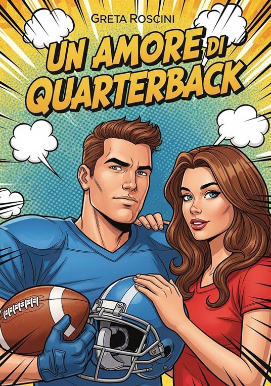 Un amore di quarterback - Greta Roscini - ebook