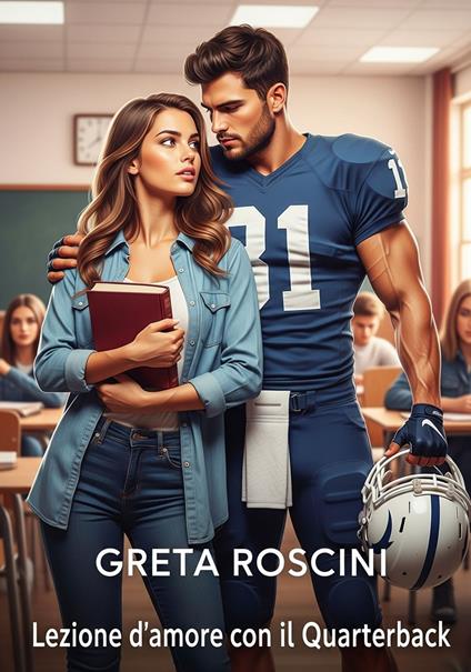 Lezione d'amore con il quarterback - Greta Roscini - ebook