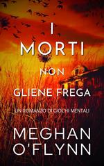 I Morti Non Gliene Frega