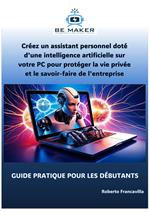 Créez un assistant personnel doté d'une intelligence artificielle sur votre PC pour protéger la vie privée et le savoir-faire de l'entreprise