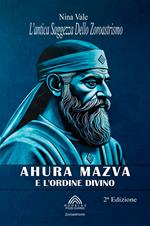 Ahura Mazva e L'ordine Divino