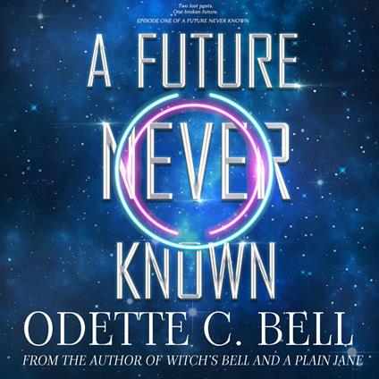 A Future Never Known Episode One