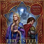 A Crucible of Fire and Steel