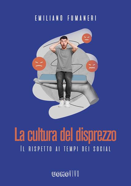 La cultura del disprezzo. - Emiliano Fumaneri - ebook