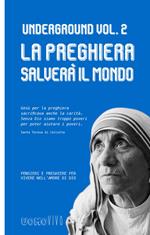 Underground Vol. 2 - La Preghiera salverà il Mondo
