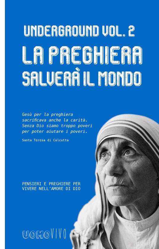 Underground Vol. 2 - La Preghiera salverà il Mondo - Giuseppe Signorin - ebook