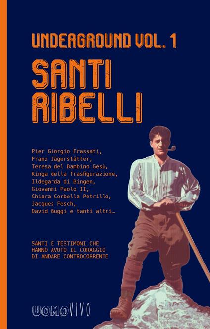 Underground vol.1 - Santi ribelli - Giuseppe Signorin - ebook