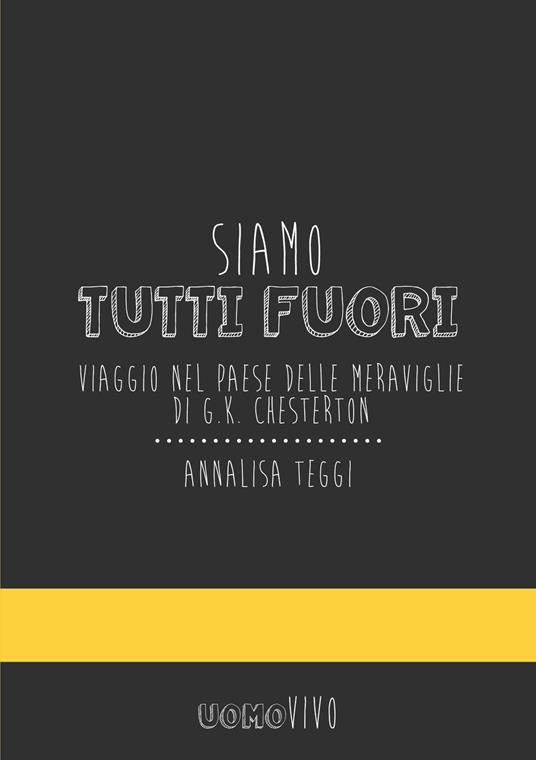 Siamo tutti fuori - Annalisa Teggi - ebook