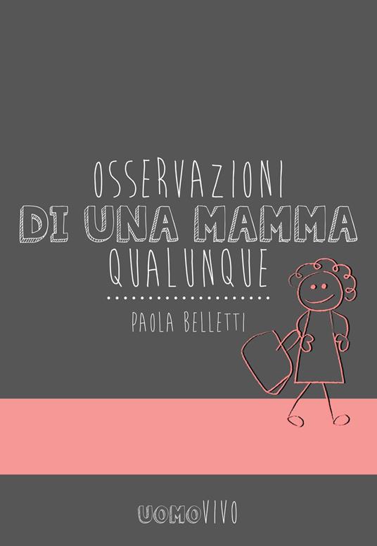 Osservazioni di una mamma qualunque - Paola Belletti - ebook