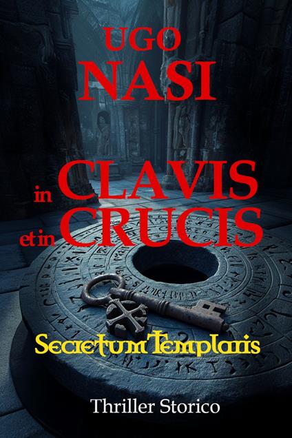 IN CLAVIS ET IN CRUCIS - Nasi Ugo - ebook