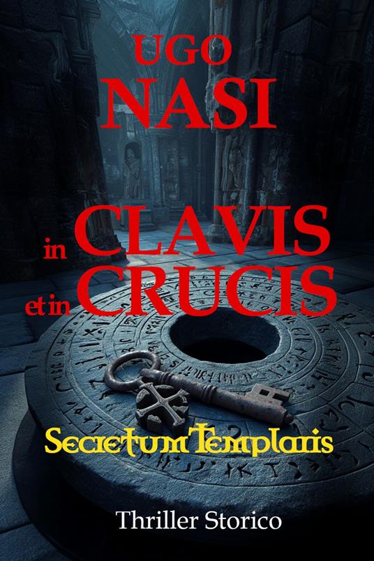 IN CLAVIS ET IN CRUCIS - Nasi Ugo - ebook