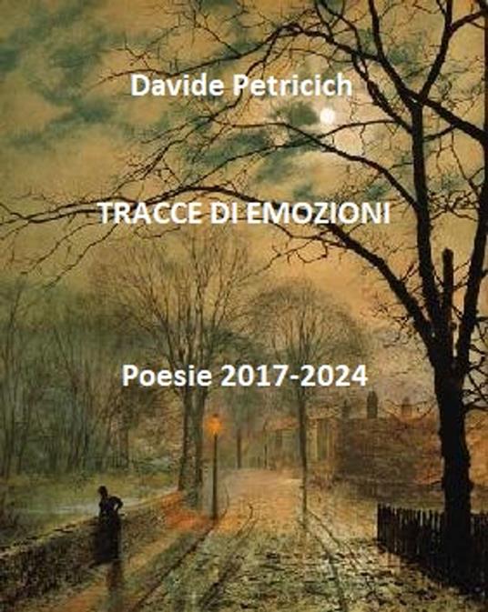Tracce di emozioni. Poesie 2017-2024 - Davide Petricich - ebook