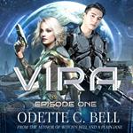 Vira Episode One
