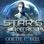 Star’s Control Episode One