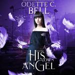 His Own Angel Book Three
