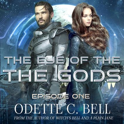 The Eye of the Gods Episode One