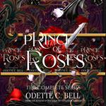 Prince of Roses: The Complete Series
