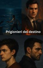 Prigionieri del destino