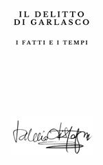 Il delitto di Garlasco: i fatti e i tempi