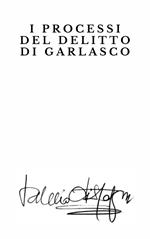 I processi del delitto di Garlasco