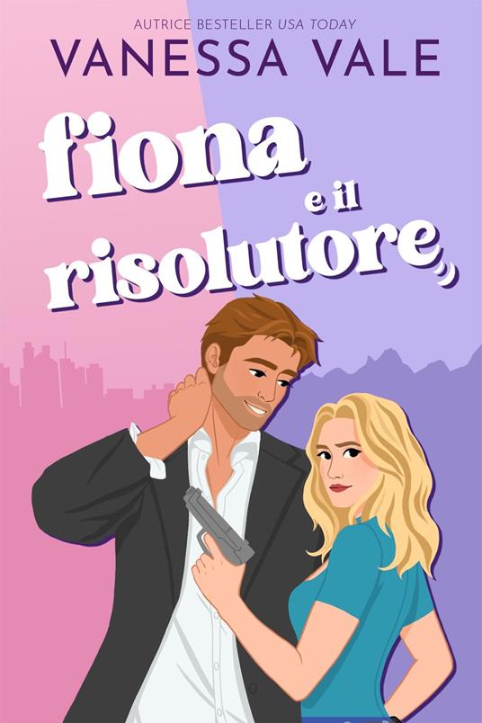 Fiona e il risolutore - Vanessa Vale - ebook