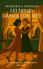 Lei Disse: Danza Con Me?