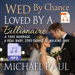 Wed by Chance, Loved by a Billionaire