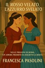 Il Rosso Velato, l'Azzurro Svelato