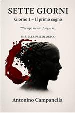 Sette Giorni Giorno 1 – Il primo sogno
