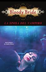 Bloody Bride. La sposa del vampiro